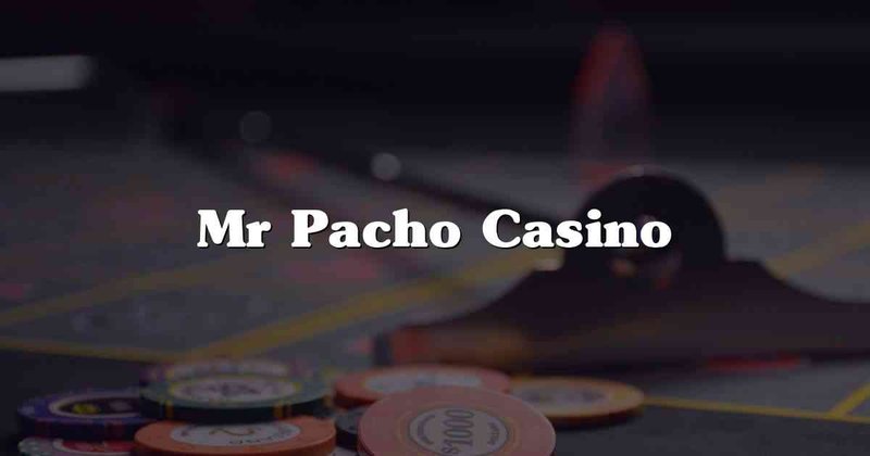 Entdecken Sie MR PACHO - Das beliebteste Online-Casino in Deutschland - overview Entdecken Sie MR PACHO - Das beliebteste Online-Casino in Deutschland - overview